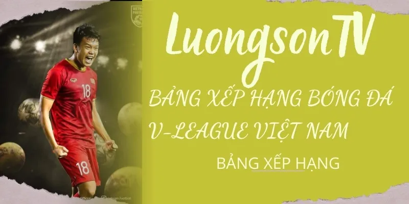 Cập nhật thứ hạng bóng đá Việt Nam